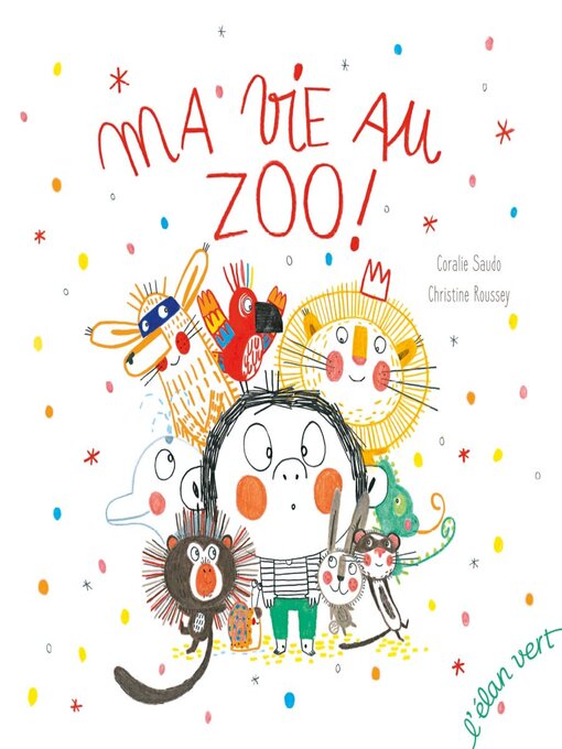 Cover image for Ma vie au zoo
